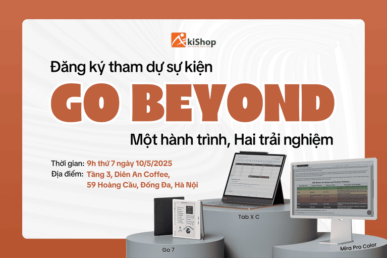 Sự Kiện Trải Nghiệm Máy Đọc Sách “GO BEYOND – MỘT HÀNH TRÌNH, HAI TRẢI NGHIỆM”