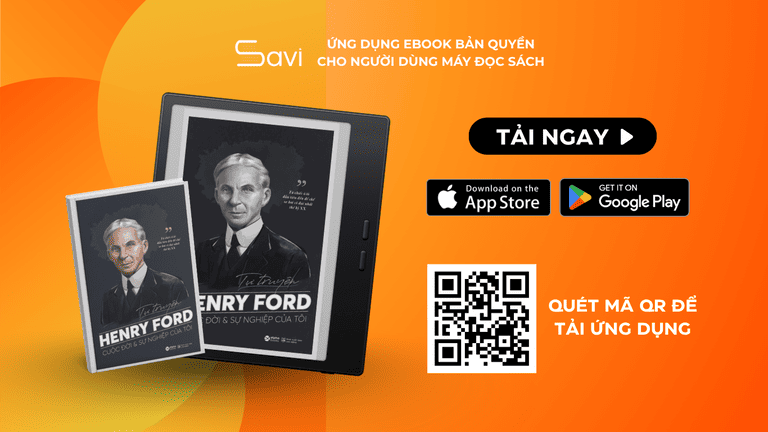 "Tự Truyện Henry Ford: Cuộc Đời Và Sự Nghiệp Của Tôi" ebook đã có trên Savi 