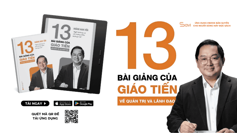 Cuốn 13 Bài Giảng Của Giáo Tiến Về Quản Trị Và Lãnh Đạo ebook đã có mặt trên SAVI