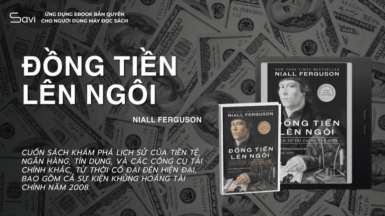 "Đồng tiền lên ngôi" ebook - Cuốn sách lịch sử tiền tệ được nhiều người ưa thích